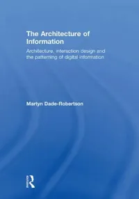 Buy The Architecture of Information (English, Martyn Dade-Robertson) — BookShops.in