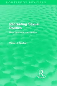 Buy Recreating Sexual Politics (Routledge Revivals) (English, Victor Seidler) — BookShops.in