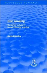 Buy Just Looking (Routledge Revivals) (English, Rachel Bowlby) — BookShops.in