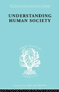 Buy Understanding Human Society (English, Walter Goldschmidt) — BookShops.in