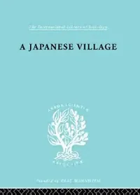 Buy The Japanese Village Ils 56 (English, J. F. Embree) — BookShops.in