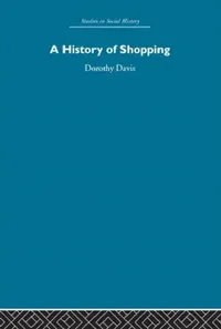 Buy A History of Shopping (English, Dorothy Davis) — BookShops.in