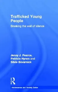 Buy Trafficked Young People (English, Jenny J. Pearce | Patricia Hynes | Silvie Bovarnick) — BookShops.in