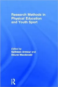 Buy Research Methods in Physical Education and Youth Sport (English, Kathleen Armour | Doune MacDonald) — BookShops.in