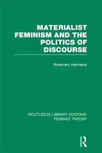 Buy Materialist Feminism and the Politics of Discourse (RLE Feminist Theory) (English, Rosemary Hennessy) — BookShops.in