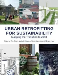 Buy Urban Retrofitting For Sustainability (English, Tim Dixon | Malcolm Eames | Miriam Hunt) — BookShops.in