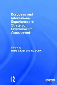 Buy European and International Experiences of Strategic Environmental Assessment (English, Barry Sadler | Jiri Dusik) — BookShops.in