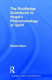 Buy The Routledge Guidebook to Hegel's Phenomenology of Spirit (English, Robert Stern) — BookShops.in