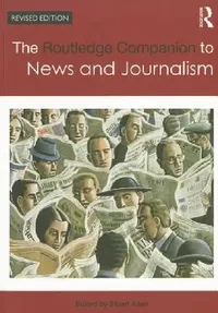 Buy The Routledge Companion to News and Journalism (English, Stuart Allan) — BookShops.in