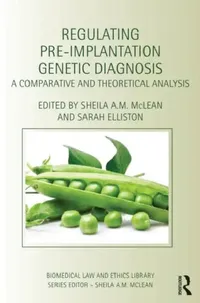 Buy Regulating Pre-Implantation Genetic Diagnosis (English, Sheila A.M. Mclean) — BookShops.in