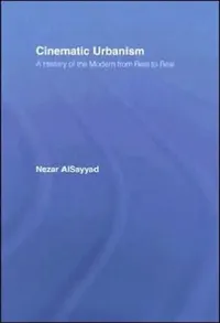 Buy Cinematic Urbanism (English, Nezar Alsayyad) — BookShops.in