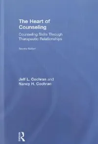 Buy The Heart of Counseling (English, Jeff L. Cochran | Nancy H. Cochran) — BookShops.in