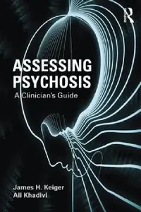 Buy Assessing Psychosis (English, James H. Kleiger) — BookShops.in