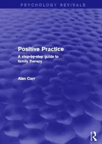 Buy Positive Practice (Psychology Revivals) (English, Alan Carr) — BookShops.in