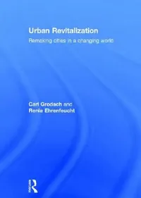 Buy Urban Revitalization (English, Carl Grodach | Renia Ehrenfeucht) — BookShops.in