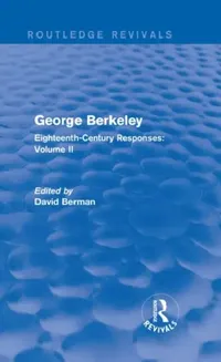 Buy George Berkeley: Eighteenth-Century Responses (2) (Routledge Revivals) by David Berman | Routledge | English | Paperback | Reprint Edition — BookShops.in