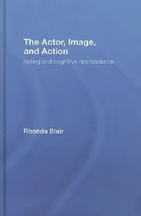 Buy The Actor, Image, and Action (English, Rhonda Blair) — BookShops.in