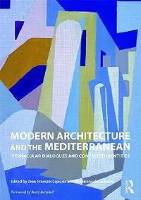 Buy Modern Architecture and the Mediterranean (English, Jean-Francois LeJeune | Michelangelo Sabatino) — BookShops.in
