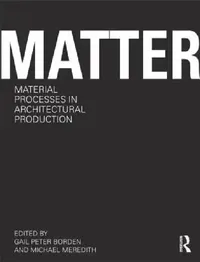 Buy Matter (English, Gail Peter Borden | Michael Meredith) — BookShops.in