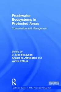 Buy Freshwater Ecosystems in Protected Areas (English, C. Max Finlayson | Angela H. Arthington | Jamie Pittock) — BookShops.in