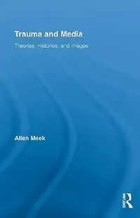 Buy Trauma And Media (English, Allen Meek) — BookShops.in