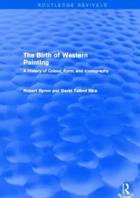 Buy The Birth of Western Painting (Routledge Revivals) (English, Robert Byron) — BookShops.in
