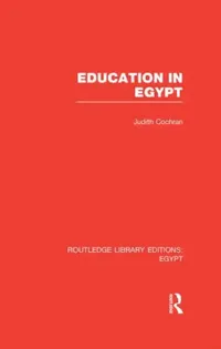 Buy Education in Egypt (RLE Egypt) (English, Judith Cochran) — BookShops.in
