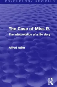 Buy The Case of Miss R. (Psychology Revivals) (English, Alfred Adler) — BookShops.in