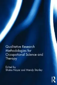 Buy Qualitative Research Methodologies for Occupational Science and Therapy (English, Shoba Nayar | Mandy Stanley) — BookShops.in