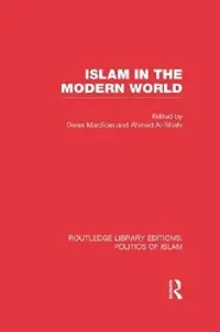 Buy Islam in the Modern World (Rle Politics of Islam) (English, Denis Maceoin | Ahmed Al-Shahi) — BookShops.in