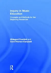 Buy Inquiry in Music Education (English, Hildegard Froehlich | Carol Frierson-Campbell | Darryl Coan) — BookShops.in