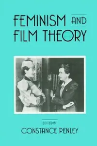 Buy Feminism and Film Theory (English, Constance Penley) — BookShops.in