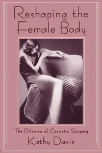 Buy Reshaping the Female Body (English, Kathy Davis) — BookShops.in