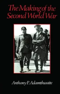 Buy The Making of the Second World War (English, Anthony P. Adamthwaite) — BookShops.in