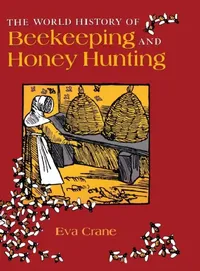 Buy The World History of Beekeeping and Honey Hunting (English, Eva Crane) — BookShops.in
