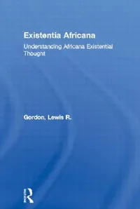 Buy Existentia Africana (English, Lewis R. Gordon) — BookShops.in