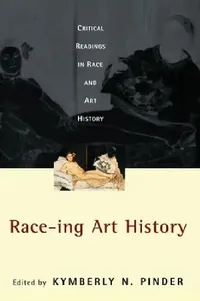 Buy Race-Ing Art History (English, Kymberly N. Pinder) — BookShops.in