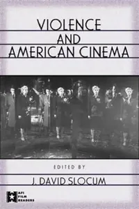 Buy Violence and American Cinema (English, J. David Slocum) — BookShops.in