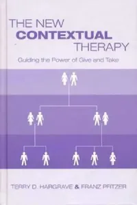 Buy The New Contextual Therapy (English, Terry D. Hargrave | Franz Pfitzer) — BookShops.in