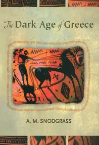Buy The Dark Age of Greece (English, A. M. Snodgrass) — BookShops.in