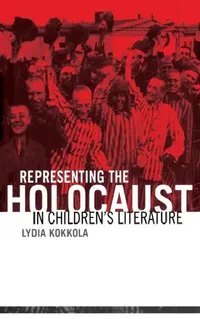 Buy Representing the Holocaust in Children's Literature (English, Lydia Kokkola) — BookShops.in