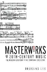 Buy Masterworks of 20th-Century Music (English, Douglas Lee) — BookShops.in
