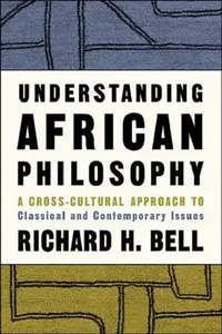Buy Understanding African Philosophy (English, Richard H. Bell) — BookShops.in