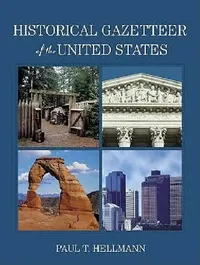 Buy Historical Gazetteer of the United States (English, Paul T. Hellmann) — BookShops.in