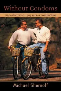 Buy Without Condoms (English, Shernoff Michael) — BookShops.in