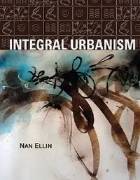 Buy Integral Urbanism (English, Nan Ellin) — BookShops.in