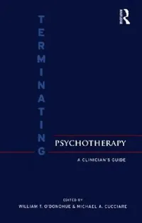 Buy Terminating Psychotherapy (English, William T. O'Donohue | Michael Cucciare) — BookShops.in