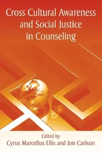 Buy Cross Cultural Awareness and Social Justice in Counseling (English, Cyrus Marcellus Ellis | Jon Carlson) — BookShops.in