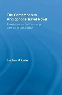 Buy The Contemporary Anglophone Travel Novel (English, Stephen M. Levin) — BookShops.in