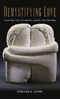Buy Demystifying Love (English, Stephen B. Levine) — BookShops.in